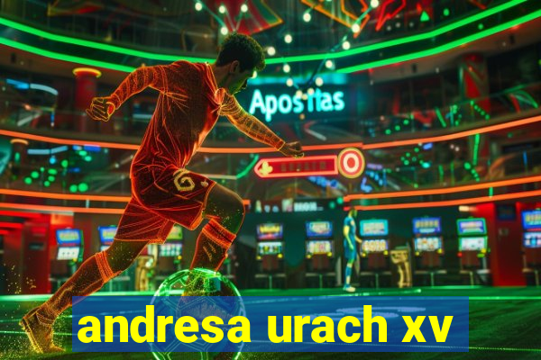 andresa urach xv